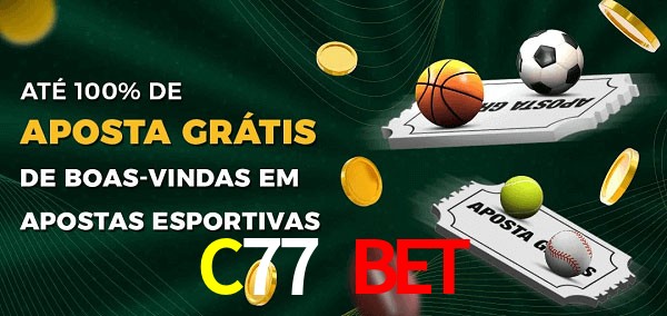 C77 Bet Ate 100% de Aposta Gratis