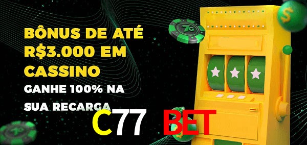 C77 Bet melhor bônus de depósito